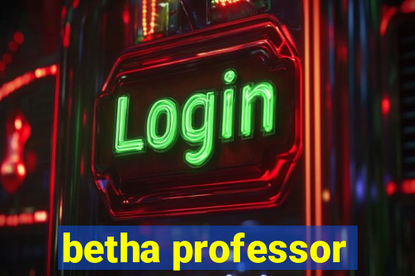 betha professor